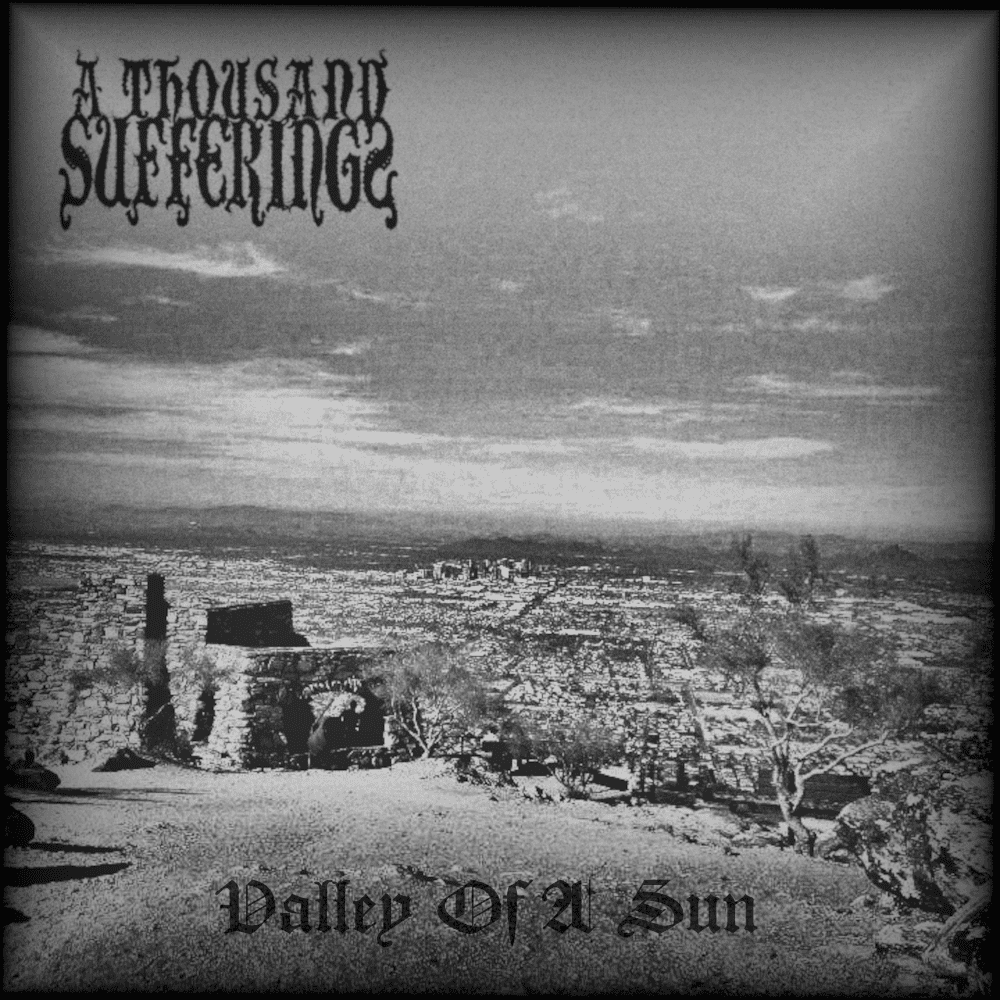 A Thousand Sufferings Valley of a Sun