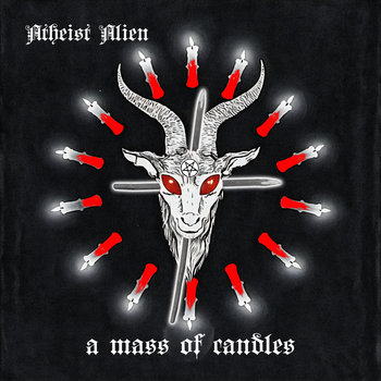 Atheist Alien A Mass Of Candles