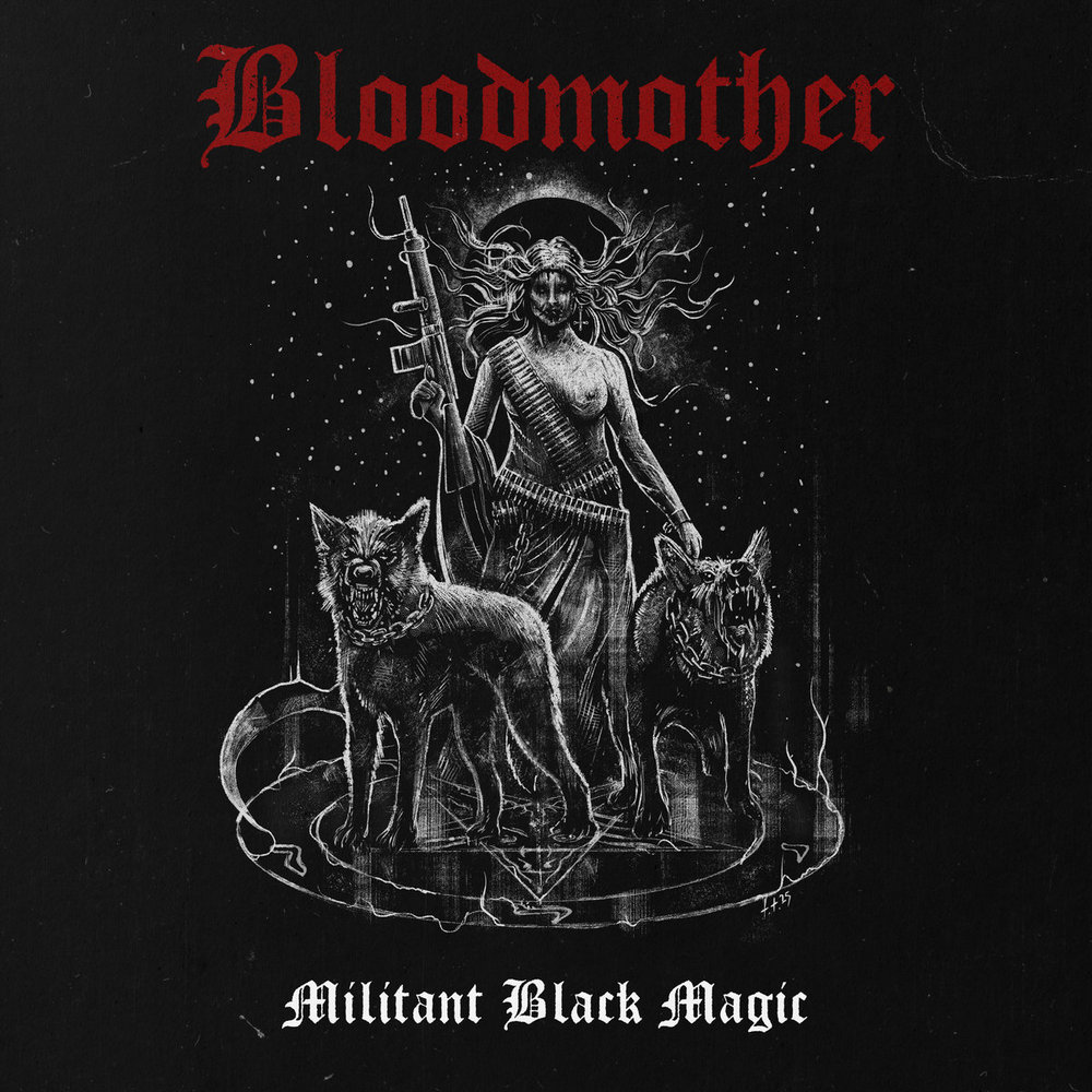 Bloodmother Militant Black Magic
