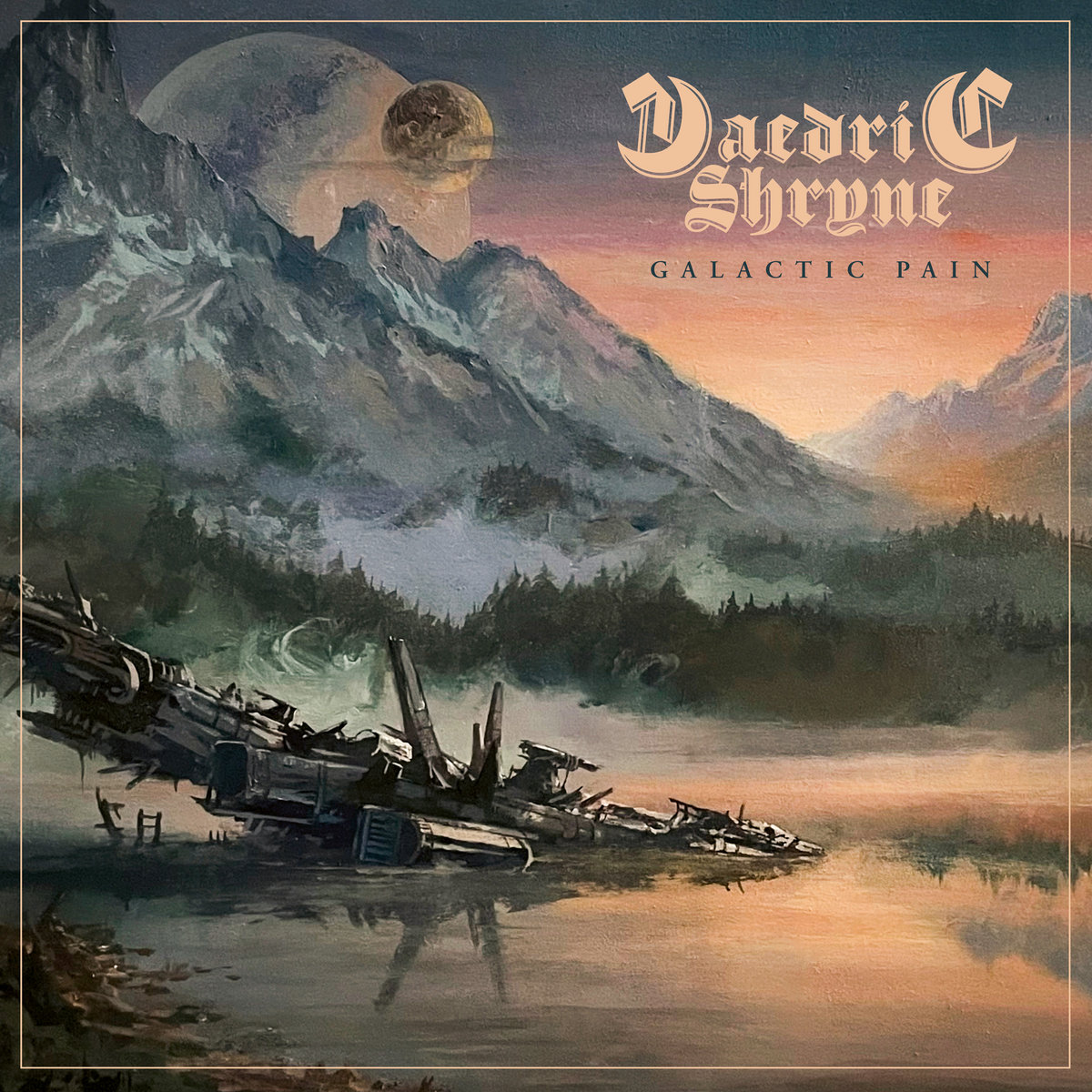 Daedric Shryne Galactic Pain