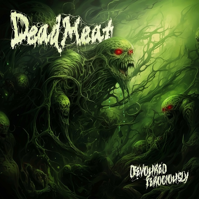 Dead Meat Devoured Ferociously