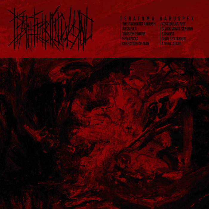 DeathFuckingWound Teratoma Haruspex