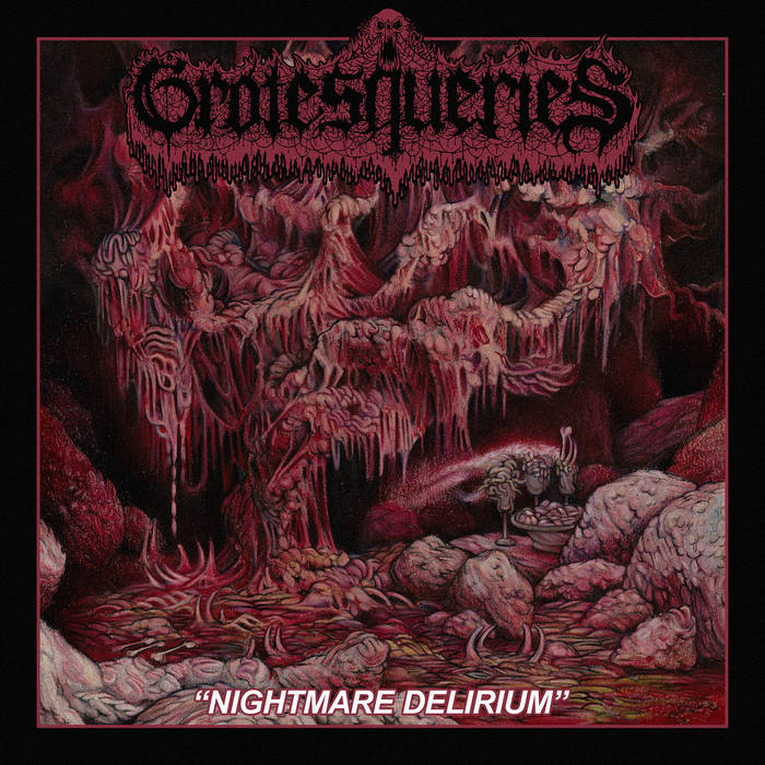 Grotesqueries Nightmare Delirium