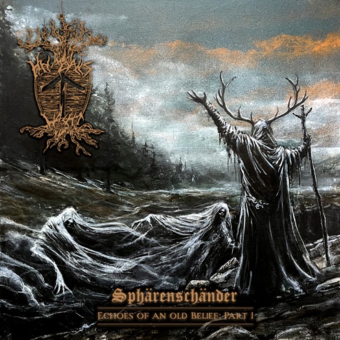 Heimdalls Wacht Sphärenschänder: Echoes of an Old Belief – Part I