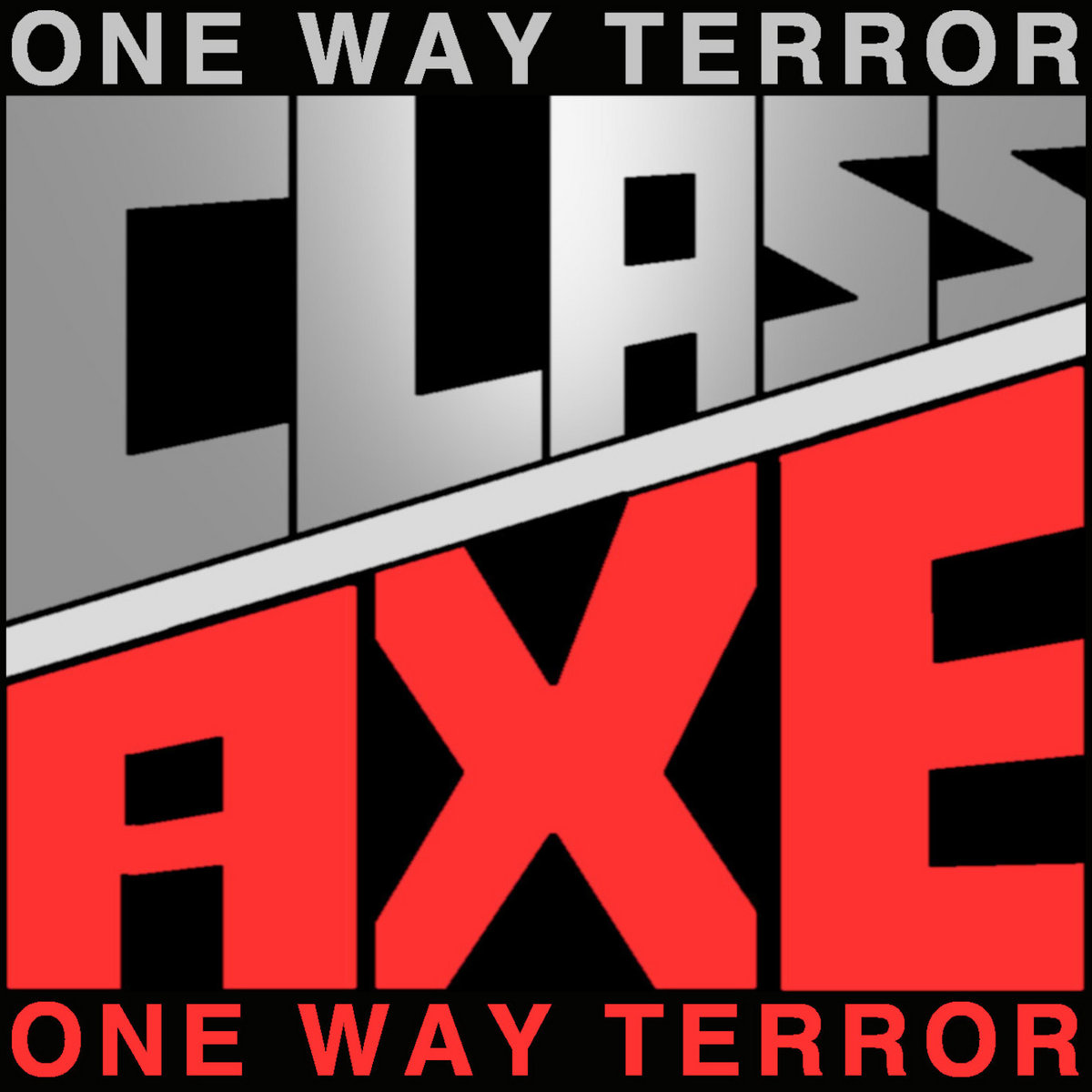 One Way Terror Class Axe