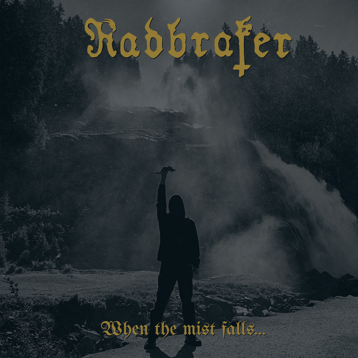Radbraker When The Mist Falls…