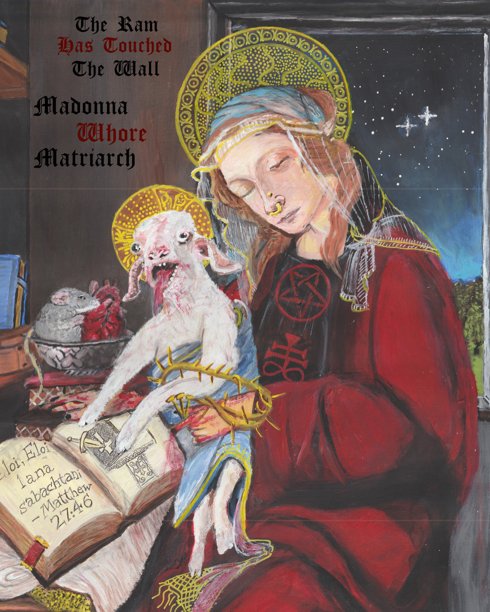 The Ram Has Touched the Wall Madonna Whore Matriarch